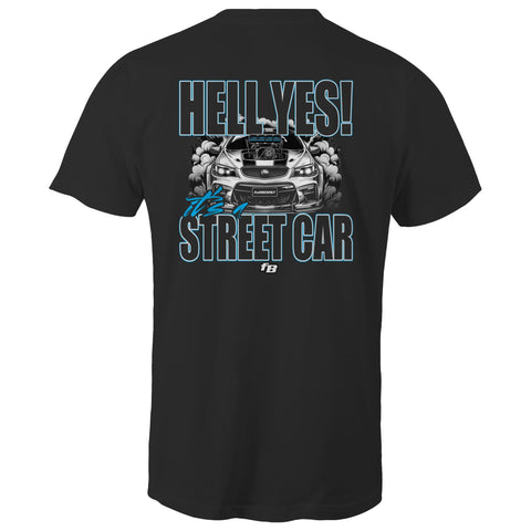 Hell yes it's a street car - Holden commodore tee